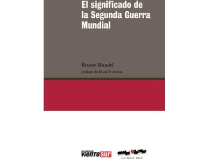 Livro El Significado De La Segunda Guerra Mundial de Ernest Mandel