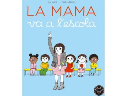 Livro La Mama Va A L´Escola de Eric Veillé