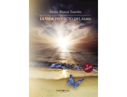 Livro La vida proyecto del alma de María Blanco Touriño (Espanhol - 2015)