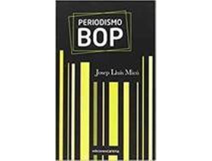 Livro Periodismo Bop de Josep Llu­S Micó