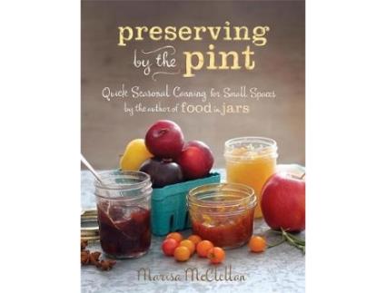 Livro preserving by the pint de marisa mcclellan (inglês)