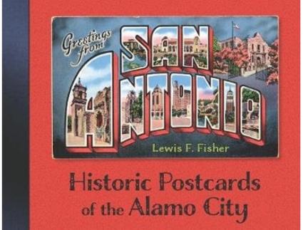 Livro greetings from san antonio de lewis f. fisher (inglês)