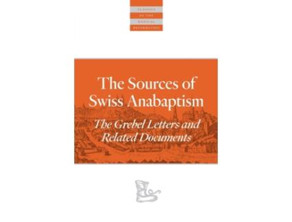 Livro the sources of swiss anabaptism de preface by andrea str bind edited by leland harder (inglês)