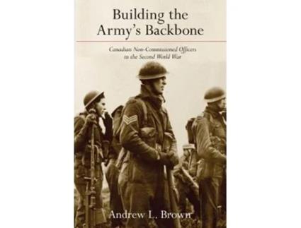 Livro building the army's backbone de andrew l. brown (inglês)