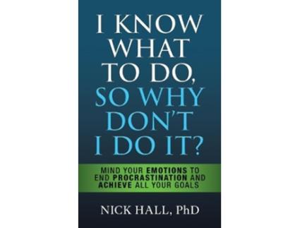 Livro i know what to do so why don't i do it? - second edition de nick hall (inglês)