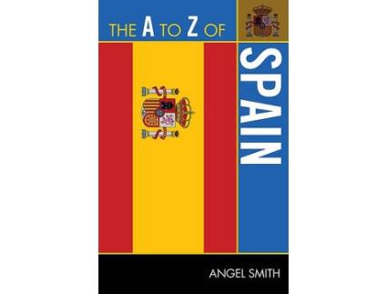 Livro the a to z of spain de angel smith (inglês)