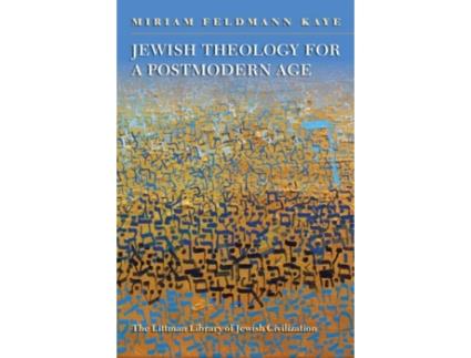 Livro jewish theology for a postmodern age de miriam (senior lecturer) feldmann kaye (inglês)