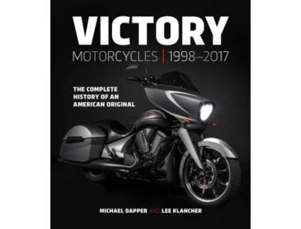 Livro victory motorcycles 1998-2017 de michael dapper,lee klancher (inglês)