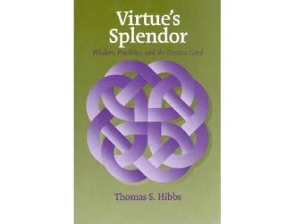 Livro virtue splendor de thomas hibbs (inglês)