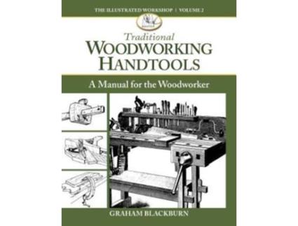 Livro traditional woodworking handtools de graham blackburn (inglês)