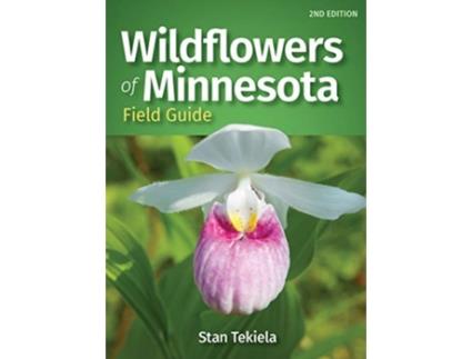 Livro wildflowers of minnesota field guide de stan tekiela (inglês)