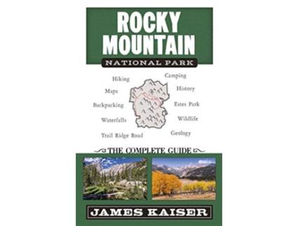 Livro rocky mountain national park: the complete guide de james kaiser (inglês)
