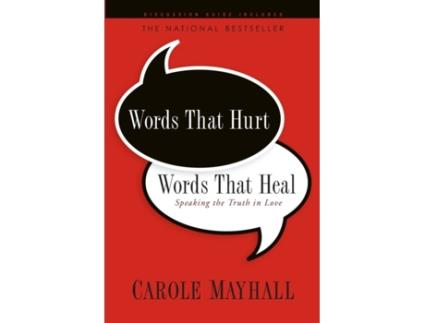 Livro words that hurt, words that heal de carole mayhall (inglês)