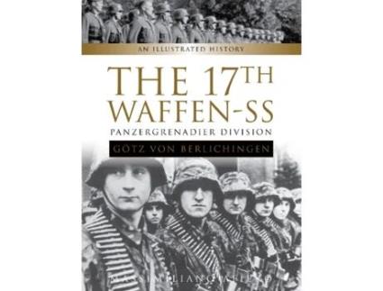 Livro 17th waffen-ss panzergrenadier division "gotz von berlichingen": an illustrated history de massimiliano afiero (inglês)