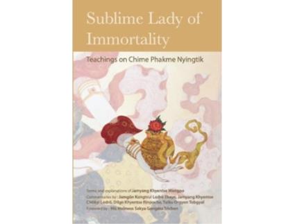 Livro sublime lady of immortality de jamyang khyentse wangpo,jamgoen kongtrul lodroe taye,dilgo khyentse rinpoche,orgyen tobgyal rinpoche (inglês)