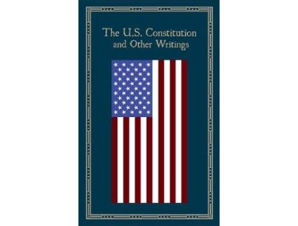 Livro the u.s. constitution and other writings de edited by editors of thunder bay press (inglês)