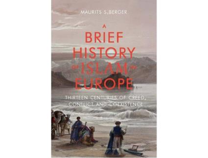 Livro a brief history of islam in europe de maurits berger (inglês)