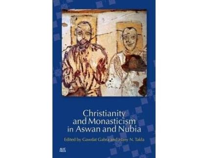 Livro christianity and monasticism in aswan and nubia de gawdat gabra (inglês)