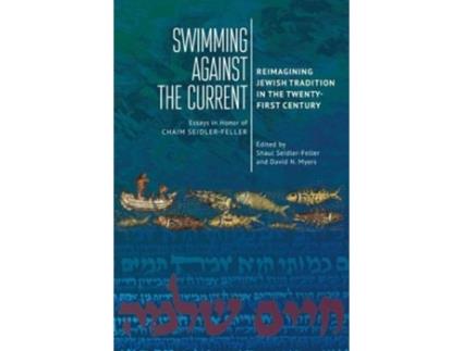 Livro swimming against the current de edited by shaul seidler feller , edited by david n myers (inglês)