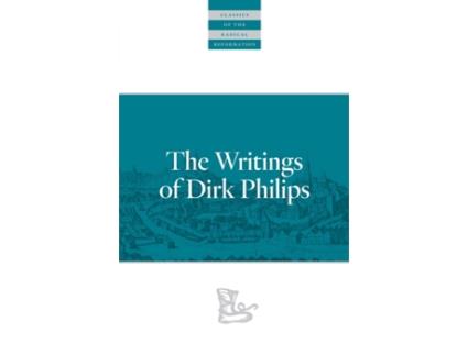 Livro the writings of dirk philips de dirk philips (inglês)