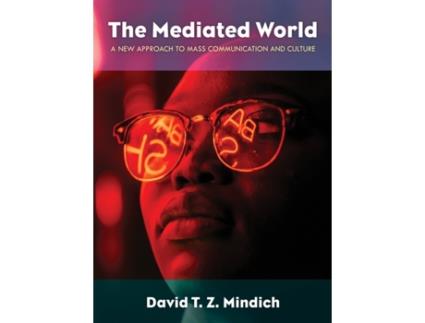 Livro the mediated world de david t. z. mindich (inglês)