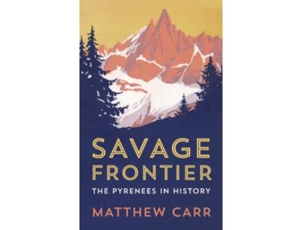 Livro savage frontier de matthew carr (inglês)