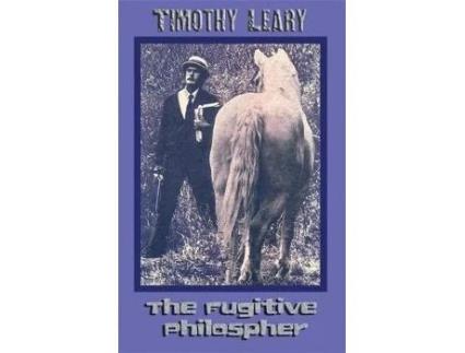 Livro the fugitive philosopher de timothy leary (inglês)