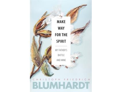 Livro make way for the spirit de christoph friedrich blumhardt (inglês)