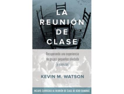 Livro la reunion de clase de kevin m watson (espanhol)