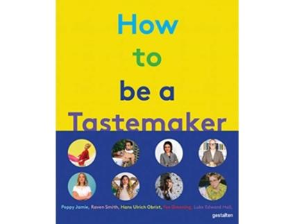 Livro how to be a tastemaker de edited by gestalten , edited by michelle lu (inglês)