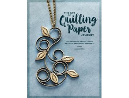 Livro the art of quilling paper jewelry de ann martin (inglês)