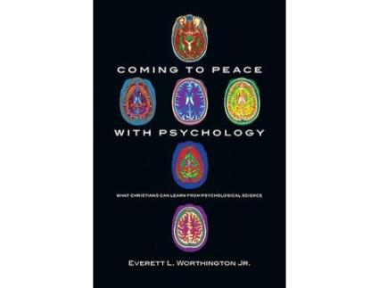 Livro coming to peace with psychology - what christians can learn from psychological science de everett l. worthington jr. (inglês)