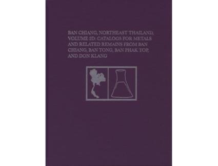 Livro ban chiang, northeast thailand, volume 2d de edited by joyce c white , edited by elizabeth g hamilton (inglês)