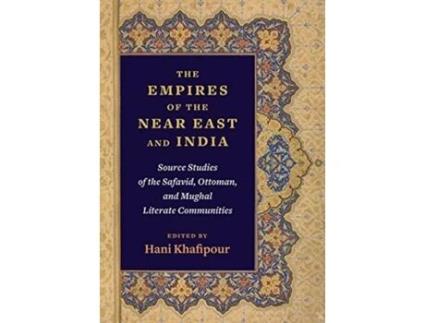 Livro the empires of the near east and india de edited by hani khafipour (inglês)