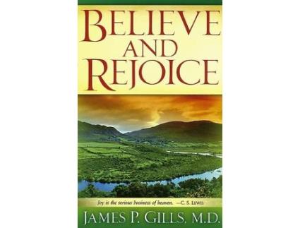 Livro believe and rejoice de james p. gills (inglês)