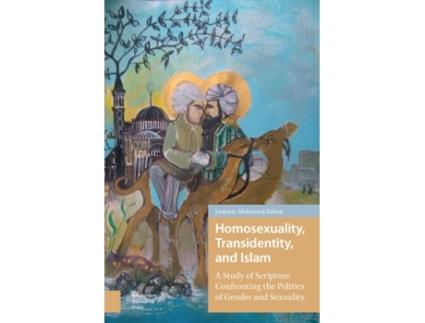 Livro homosexuality, transidentity, and islam de ludovic-mohamed zahed (inglês)