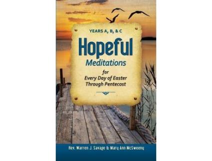 Livro hopeful meditations for every day of easter through pentecost de warren j. savage,mary ann mcsweeney (inglês)