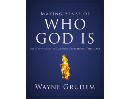 Livro making sense of who god is de grudem wayne a. grudem (inglês)