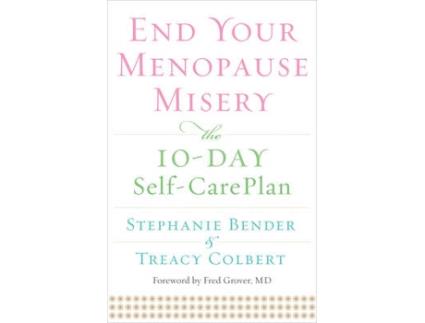 Livro end your menopause misery de stephanie (stephanie bender) bender,treacy (treacy colbert) colbert (inglês)