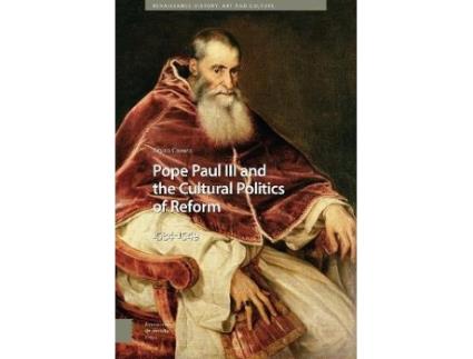 Livro pope paul iii and the cultural politics of reform de bryan cussen (inglês)