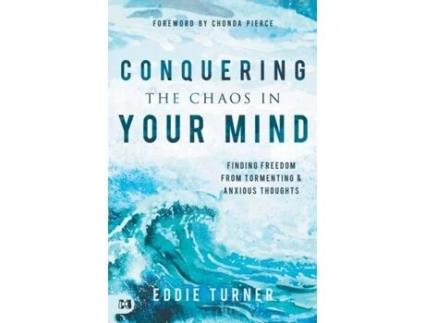 Livro conquering the chaos in your mind de eddie turner (inglês)