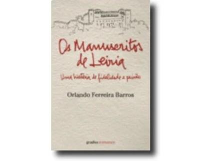 Os Manuscritos de Leiria: uma história de fidelidade e paixão