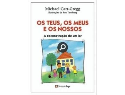 OS TEUS, OS MEUS E OS NOSSOS - A RECONSTRUÇÃO DE UM LAR