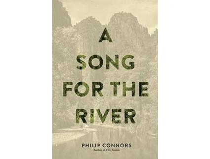 Livro a song for the river de philip connors (inglês)