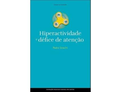 Livro Hiperatividade E Défice De Atenção de Pedro Strecht