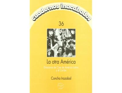 Livro Cuadernos Inacabados,36 Otra America de Concha Irazabal (Espanhol)