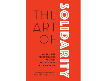 Livro the art of solidarity de edited by jessica stites mor , edited by maria del carmen suescun pozas (inglês)