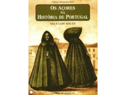 Livro Os Açores Na História De Portugal de Fatima Sequeira Dias