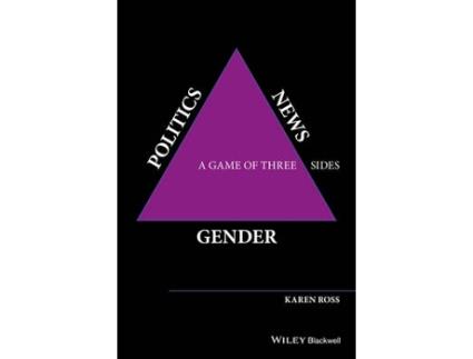 Livro gender, politics, news - a game of three sides de k ross (inglês)