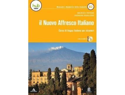 Livro Il Nuovo Affresco Italiano B2. Corso Di Lingua Italiana Per Stranieri. Con E-Book. Con Espansione Online. Con Cd-Audio de Maurizio;Scaglione Trifone (Italiano)